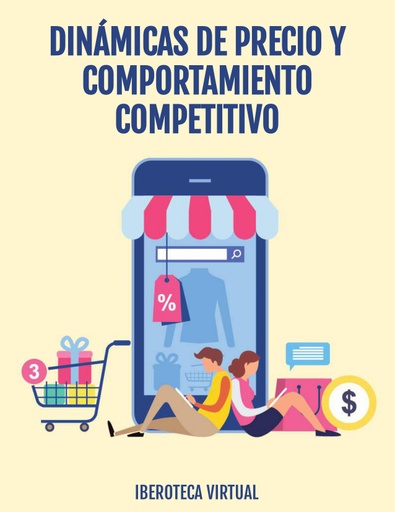 DINÁMICAS DE PRECIO Y COMPORTAMIENTO COMPETITIVO