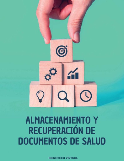 ALMACENAMIENTO Y RECUPERACIÓN DE DOCUMENTOS DE SALUD