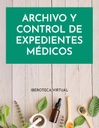 ARCHIVO Y CONTROL DE EXPEDIENTES MÉDICOS