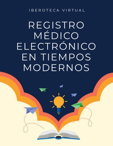 REGISTRO MÉDICO ELECTRÓNICO EN TIEMPOS MODERNOS