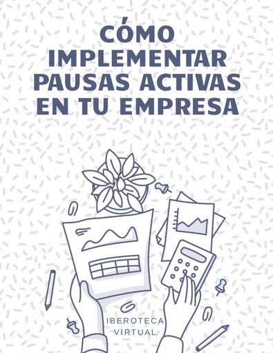 CÓMO IMPLEMENTAR PAUSAS ACTIVAS EN TU EMPRESA