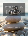 PAUSA ACTIVA PARA PREVENIR EL SEDENTARISMO