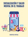 SOCIALIZACIÓN Y SALUD MENTAL EN EL TRABAJO