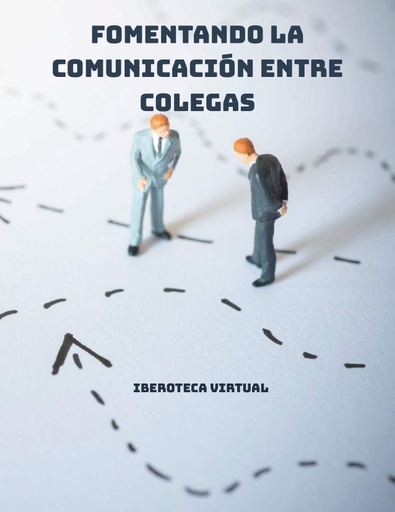 FOMENTANDO LA COMUNICACIÓN ENTRE COLEGAS