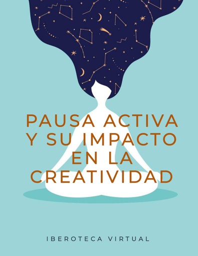 PAUSA ACTIVA Y SU IMPACTO EN LA CREATIVIDAD