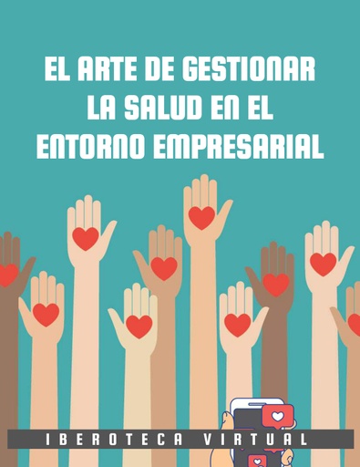 EL ARTE DE GESTIONAR LA SALUD EN EL ENTORNO EMPRESARIAL