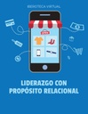 LIDERAZGO CON PROPÓSITO RELACIONAL