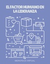 EL FACTOR HUMANO EN LA LIDERANZA