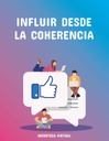 INFLUIR DESDE LA COHERENCIA
