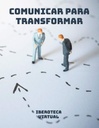 COMUNICAR PARA TRANSFORMAR