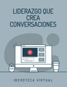LIDERAZGO QUE CREA CONVERSACIONES