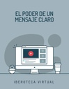 EL PODER DE UN MENSAJE CLARO