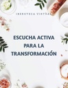 ESCUCHA ACTIVA PARA LA TRANSFORMACIÓN