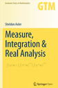 Measure, Integration & Real Analysis