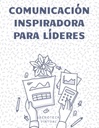 COMUNICACIÓN INSPIRADORA PARA LÍDERES