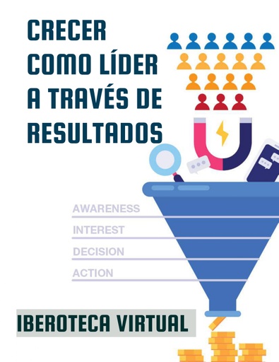 CRECER COMO LÍDER A TRAVÉS DE RESULTADOS