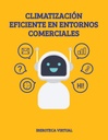 CLIMATIZACIÓN EFICIENTE EN ENTORNOS COMERCIALES