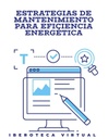 ESTRATEGIAS DE MANTENIMIENTO PARA EFICIENCIA ENERGÉTICA