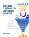BENEFICIOS ECONÓMICOS DE LA EFICIENCIA ENERGÉTICA