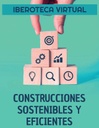 CONSTRUCCIONES SOSTENIBLES Y EFICIENTES