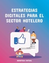 ESTRATEGIAS DIGITALES PARA EL SECTOR HOTELERO