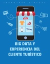 BIG DATA Y EXPERIENCIA DEL CLIENTE TURÍSTICO
