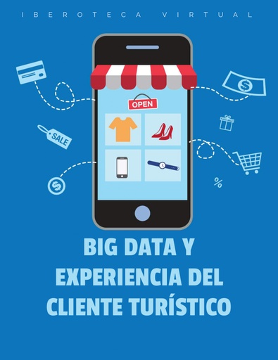 BIG DATA Y EXPERIENCIA DEL CLIENTE TURÍSTICO