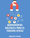 HERRAMIENTAS DIGITALES PARA EL TURISMO EFICAZ