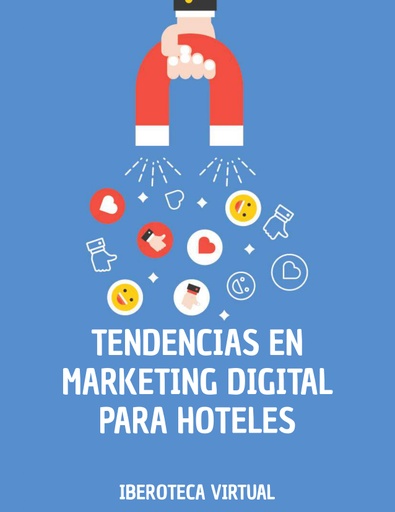 TENDENCIAS EN MARKETING DIGITAL PARA HOTELES