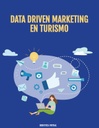 DATA DRIVEN MARKETING EN TURISMO