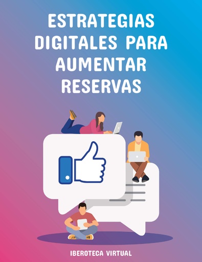 ESTRATEGIAS DIGITALES PARA AUMENTAR RESERVAS