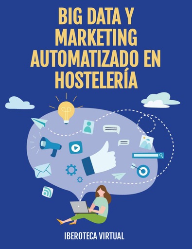 BIG DATA Y MARKETING AUTOMATIZADO EN HOSTELERÍA