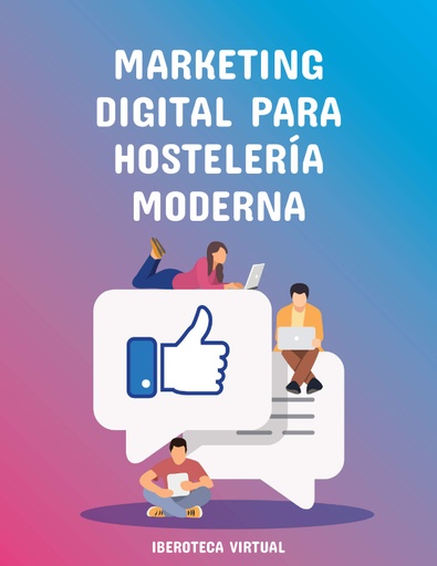 MARKETING DIGITAL PARA HOSTELERÍA MODERNA