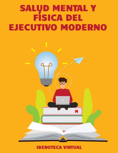 SALUD MENTAL Y FÍSICA DEL EJECUTIVO MODERNO