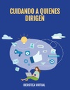 CUIDANDO A QUIENES DIRIGEN