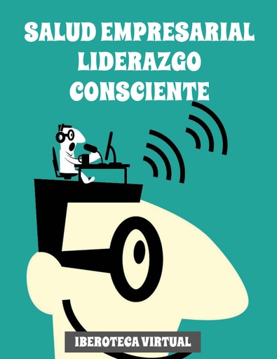SALUD EMPRESARIAL LIDERAZGO CONSCIENTE