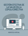 GESTIÓN EFECTIVA DE LA SALUD EN LA CÚPULA DIRECTIVA