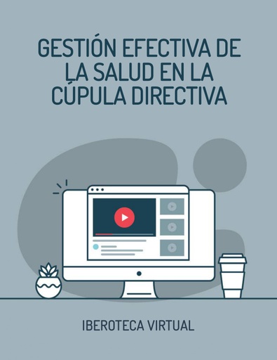 GESTIÓN EFECTIVA DE LA SALUD EN LA CÚPULA DIRECTIVA