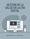 GESTIÓN DE LA SALUD EN LA ERA DIGITAL