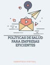 POLÍTICAS DE SALUD PARA EMPRESAS EFICIENTES