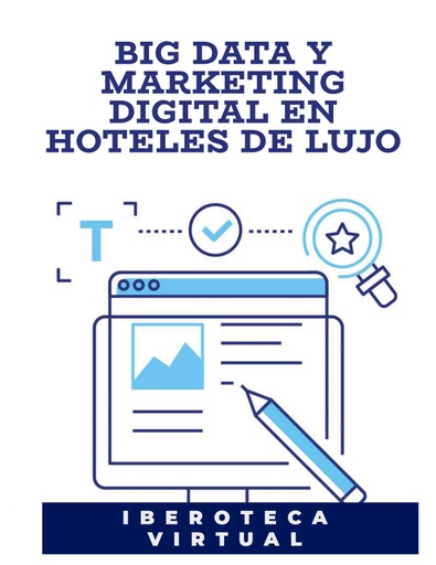 BIG DATA Y MARKETING DIGITAL EN HOTELES DE LUJO