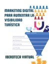 MARKETING DIGITAL PARA AUMENTAR LA VISIBILIDAD TURÍSTICA
