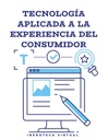 TECNOLOGÍA APLICADA A LA EXPERIENCIA DEL CONSUMIDOR