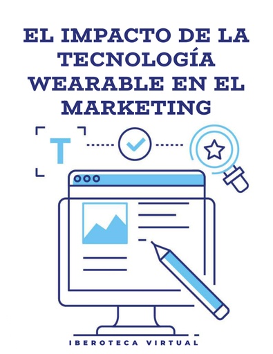 EL IMPACTO DE LA TECNOLOGÍA WEARABLE EN EL MARKETING