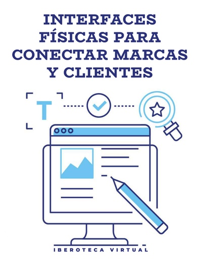 INTERFACES FÍSICAS PARA CONECTAR MARCAS Y CLIENTES