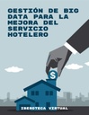 GESTIÓN DE BIG DATA PARA LA MEJORA DEL SERVICIO HOTELERO