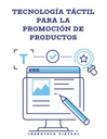 TECNOLOGÍA TÁCTIL PARA LA PROMOCIÓN DE PRODUCTOS
