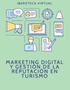 MARKETING DIGITAL Y GESTIÓN DE LA REPUTACIÓN EN TURISMO