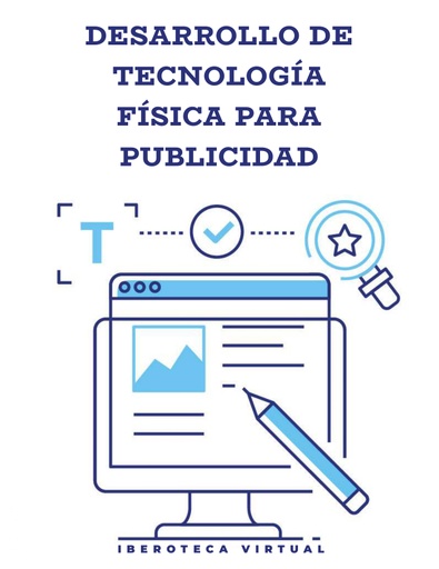 DESARROLLO DE TECNOLOGÍA FÍSICA PARA PUBLICIDAD