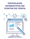 TECNOLOGÍA INTERACTIVA EN PUNTOS DE VENTA
